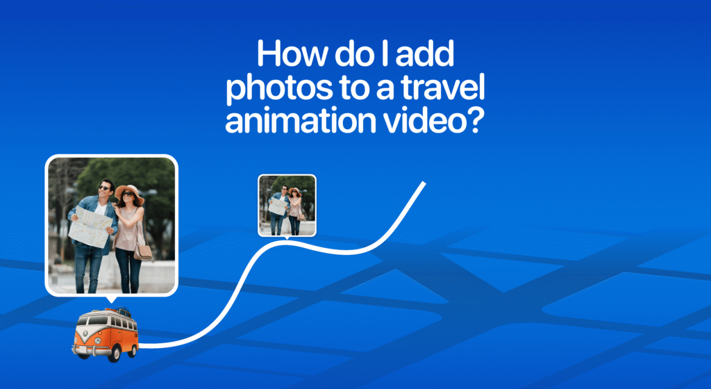 How to Add Photos in Travel Animation Videos