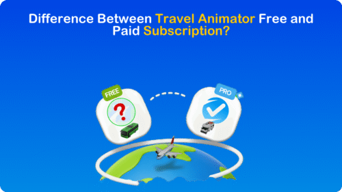 Difference Between Travel Animator Free and Paid Subscription