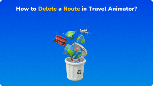 How to Delete a Route in Travel Animator?