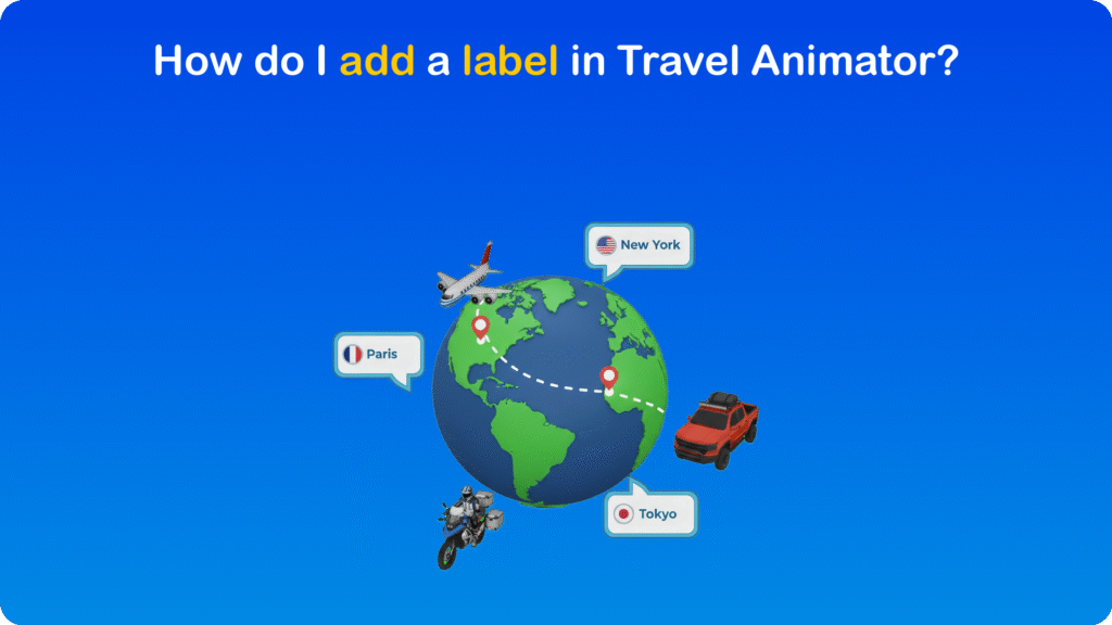 How do I add a label in Travel Animator?