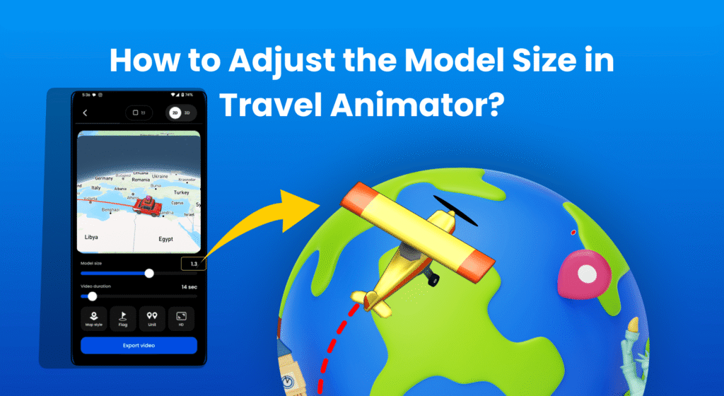 How to Adjust the Model Size in Travel Animator
