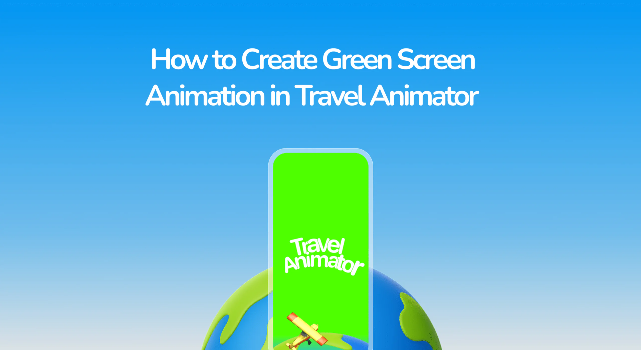 How to Create Green Screen Animation in Travel Animator