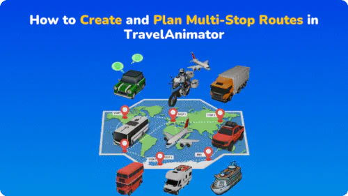 How to Create and Plan Multi-Stop Routes in TravelAnimator