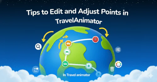 Tips to Edit and Adjust Points in TravelAnimator