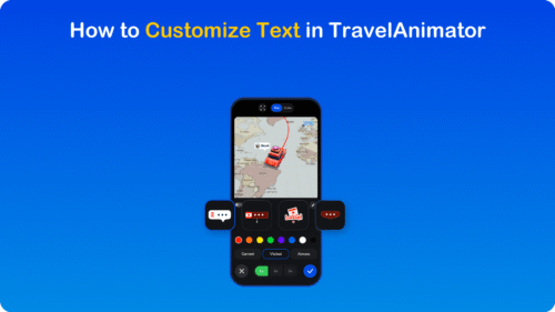 How to Customize Text in TravelAnimator
