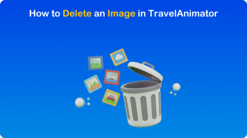 How to Delete an Image in TravelAnimator