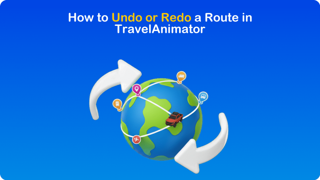 How to Undo or Redo a Route in TravelAnimator