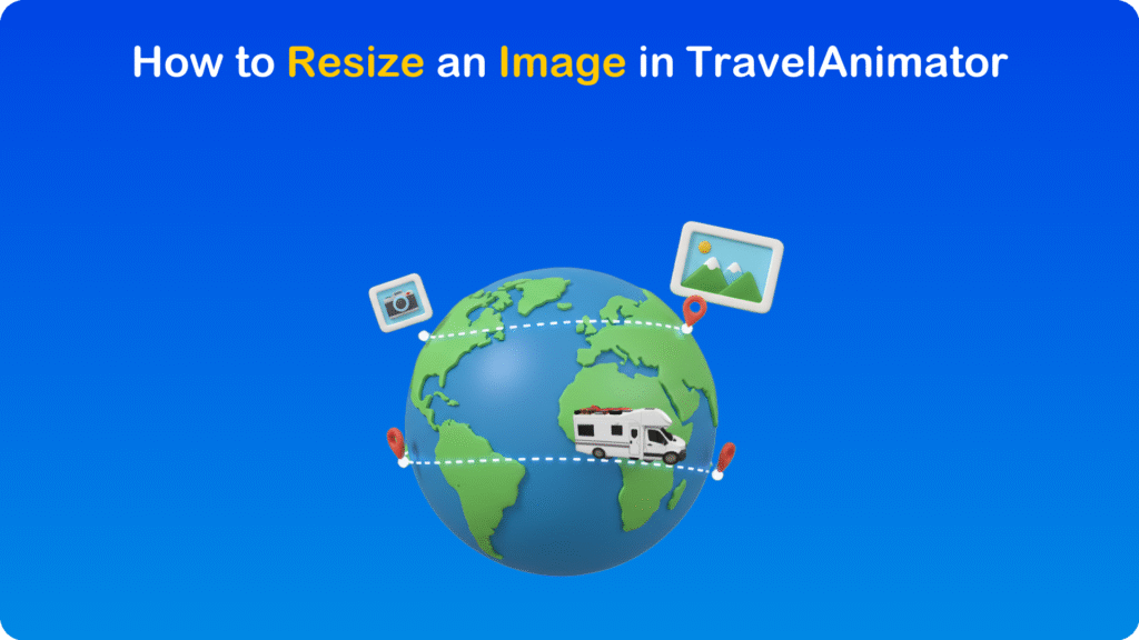 How to Resize an Image in TravelAnimator