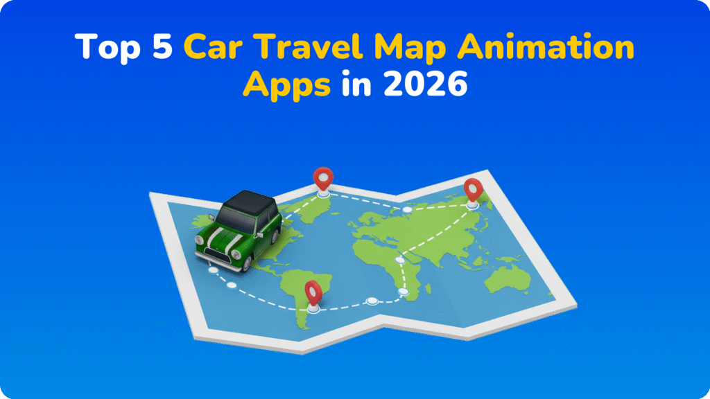 Top 5 Car Travel Map Animation Apps in 2026