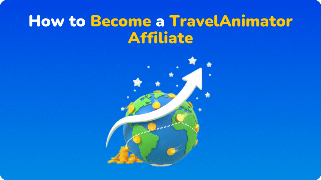 How to Become a TravelAnimator Affiliate
