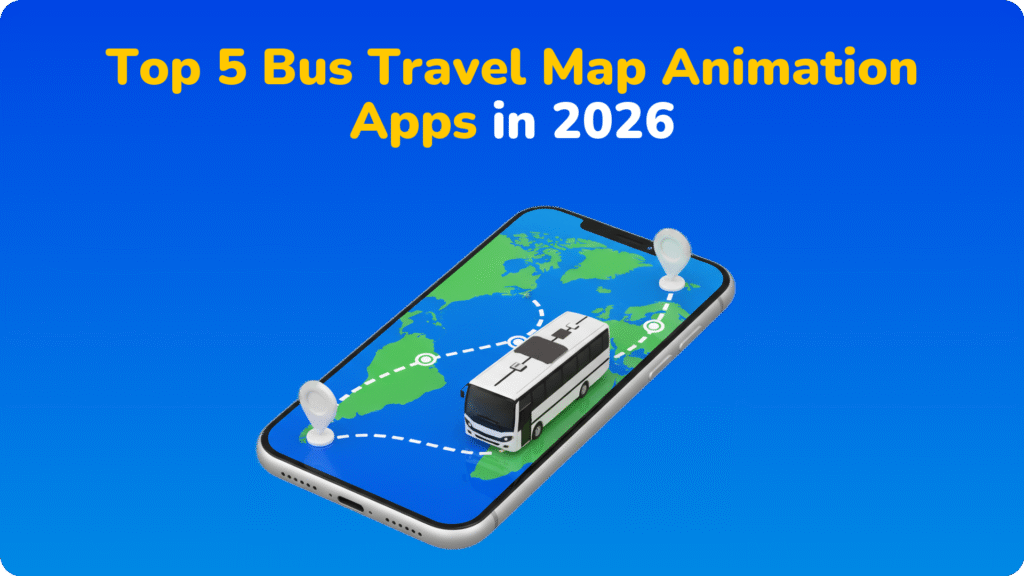 Top 5 Bus Travel Map Animation Apps in 2026