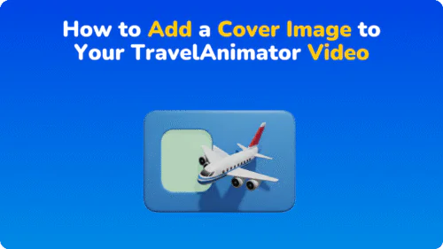 How to Add a Cover Image to Your TravelAnimator Video
